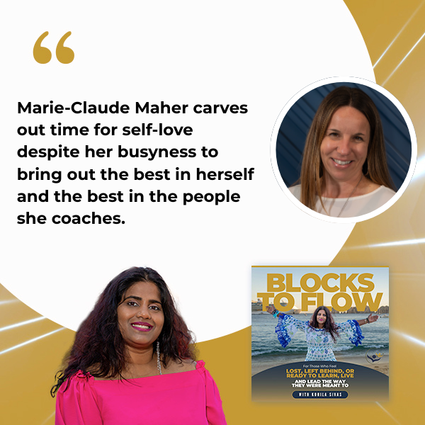 Blocks to Flow - Kohila Sivas | Marie-Claude Maher | Slowing Down