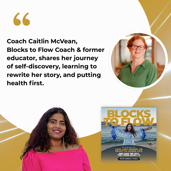 Blocks to Flow | Caitlin McVean | Rewriting Your Story