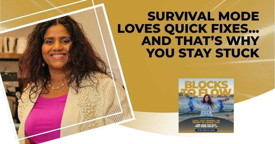 Blocks to Flow - Kohila Sivas | Survival Mode